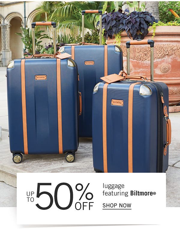 Up to 50% off luggage featuring Biltmore. Shop Now.