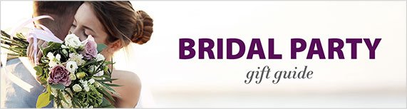 Bridal Party Gift Guide