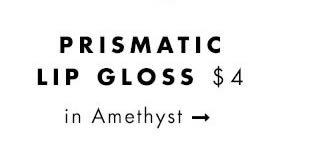 Prismatic Lip Gloss, $4