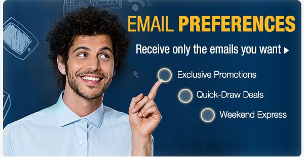 Email Preferences - Receive only the emails you want. 