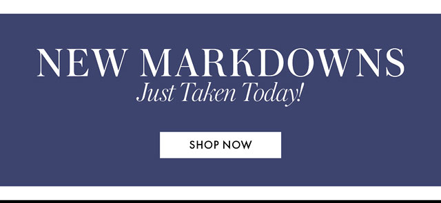 New markdowns just taken!