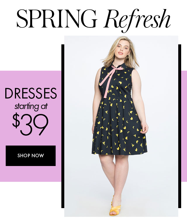 Dresses starting at $39 