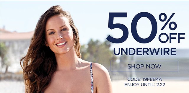 50% Off Underwire - Shop Now