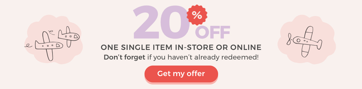 20% OFF ONE SINGLE ITEM IN-STORE OR ONLINE. Don't forget if you haven't already redeemed! Get my offer. Exclusive offer for this email address only. Offer expires 4/13/19.