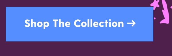 Shop the Collection