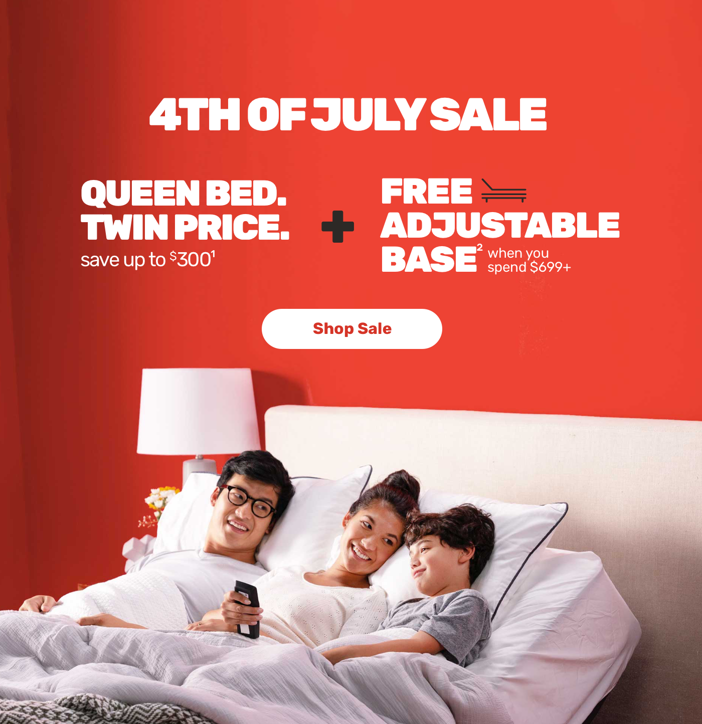 4th Of july sale Queen Bed Twin Price save upto $300 + Free Adjustable base when you spend $699 Shop Sale
