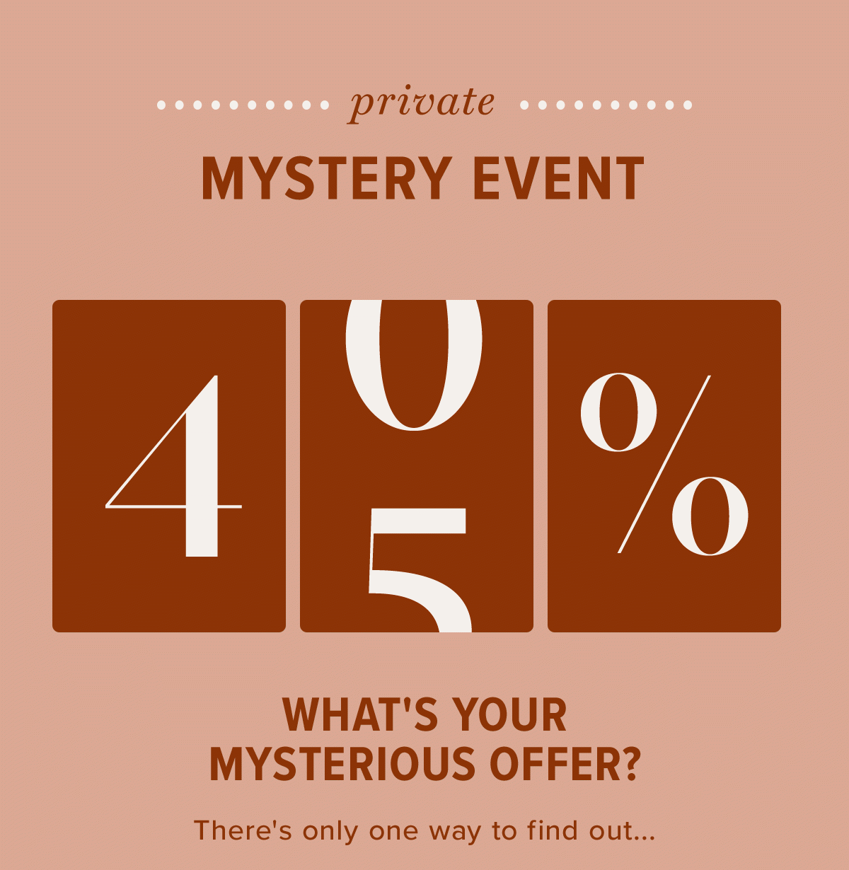 What's your Mysterious Offer?*