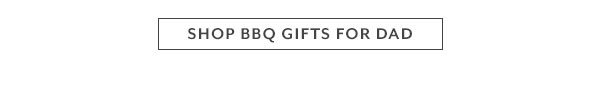 Shop BBQ Gifts for Dad