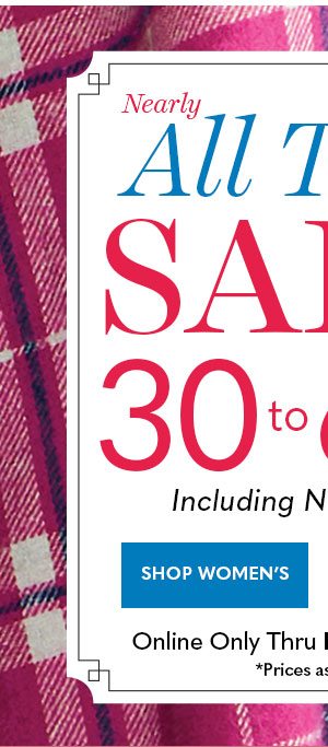 Nearly All Tops Sale 30 to 60% OFF Including New Arrivals Shop Women's Online only thru Monday 1/23/23 *Prices as marked.
