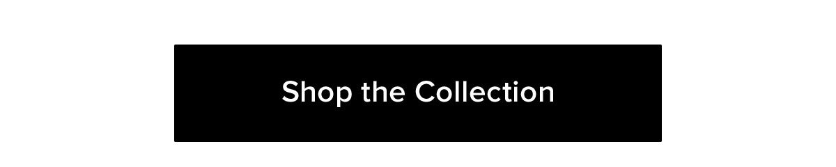 Shop the Collection