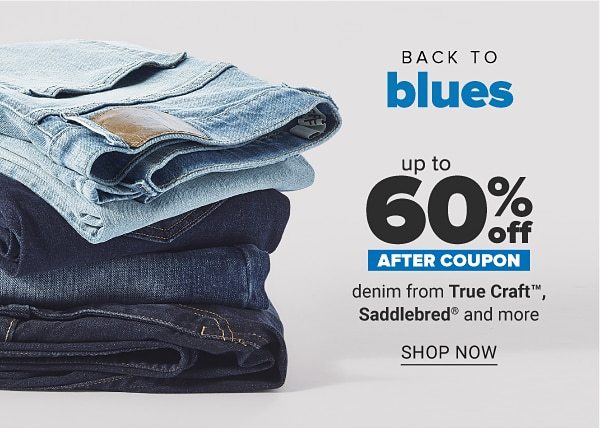 back to blues - Up to 60% off after coupon denim from True Craft™, Saddlebred & more. Shop Now.