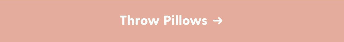 Throw Pillows →