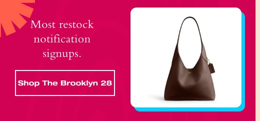 Most restock notification signups. SHOP THE BROOKLYN 28