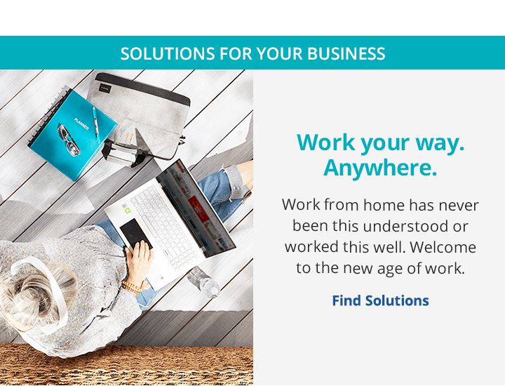 Find Solutions - Work your way. Anywhere. 