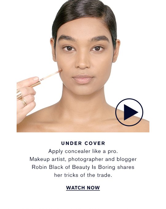 UNDER COVER This is how to apply concealer like a pro. Makeup artist, photographer and blogger Robin Black of Beauty Is Boring shows us her tricks of the trade. WATCH NOW »