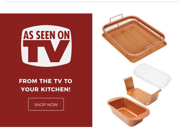 As seen on tv | From the TV to Your Kitchen! | shop now