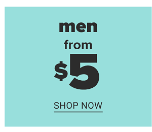 Men from $5 - Shop Now