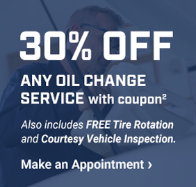 30% OFF ANY OIL CHANGE SERVICE with coupon (2). Also includes FREE Tire Rotation and Courtesy Vehicle Inspection. Make an Appointment >