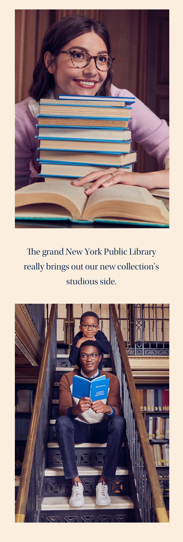 The grand New York Public Library really brings out our new collection’s studious side.