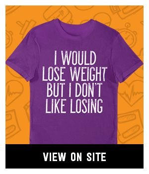 I would lose weight but I don't like losing