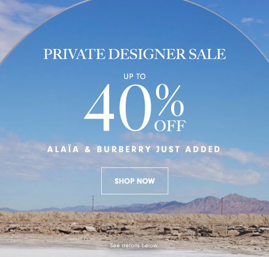 Private Designer Sale - Up to 40% off