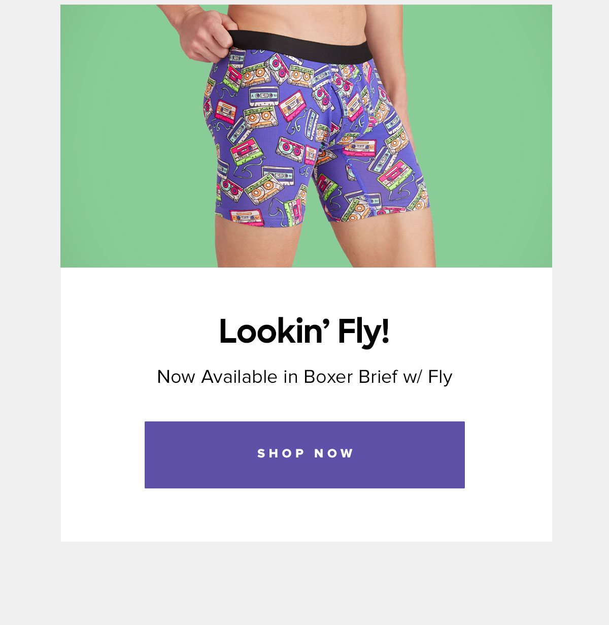 Now Available in Boxer Brief w/ Fly