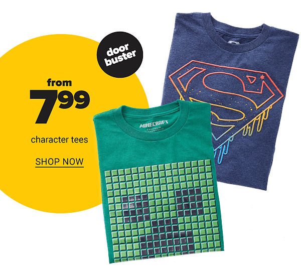 Doorbuster from 7.99 Character Tees - Shop Now