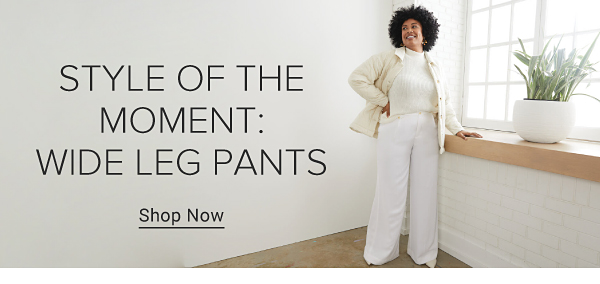 Style of the moment: wide leg pants. Image of woman in white wide leg pants. Shop now.
