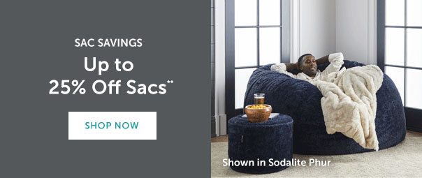 Sac Savings | Up to 25% Off Sacs** | SHOP SACS >>
