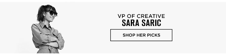 Sara Saric, VP of Creative - Shop Her Picks