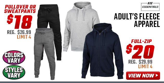 ''Fit Essentials Adult's Fleece Apparel Pullover or Sweatpants $18 Full-Zip $20''