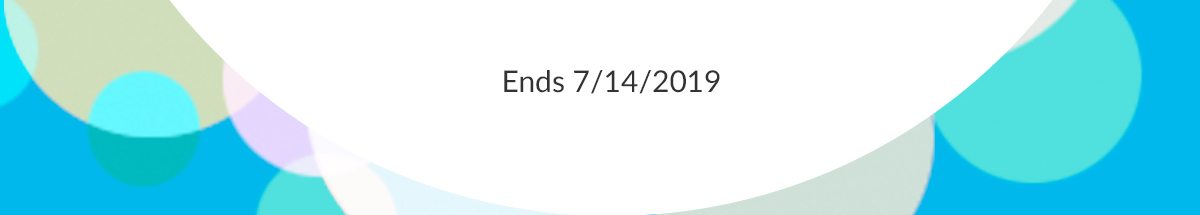 Ends 7/14/2019