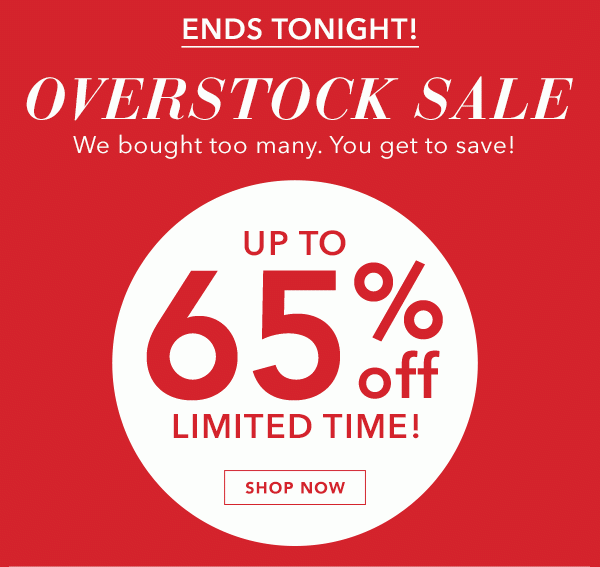 Overstock Sale! Up To 65% Off Limited Time! Shop Now