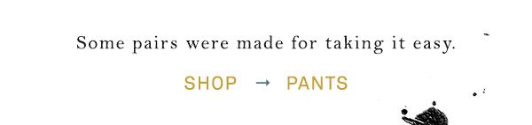Shop pants.