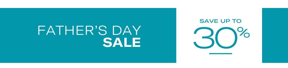 Shop the Father's Day Sale - Going on Now