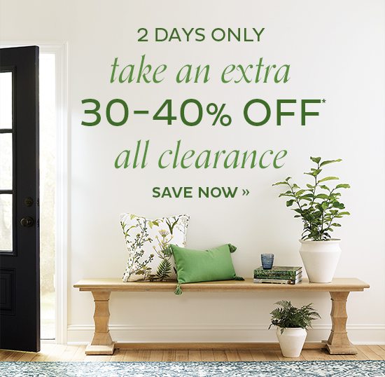 2 Days Only Take an Extra 30-40% Off All Clearance