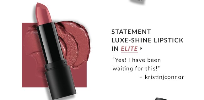 Statement Luxe-Shine Lipstick in elite