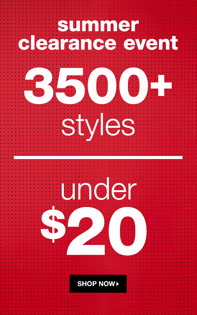 Summer Clearance Event 3500+ Styles Under $20 - Shop Now