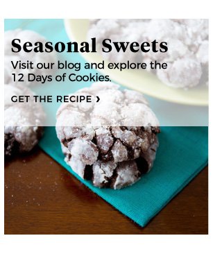 Seasonal Sweets | Visit our blog and explore the 12 Days of Cookies. | get the recipe