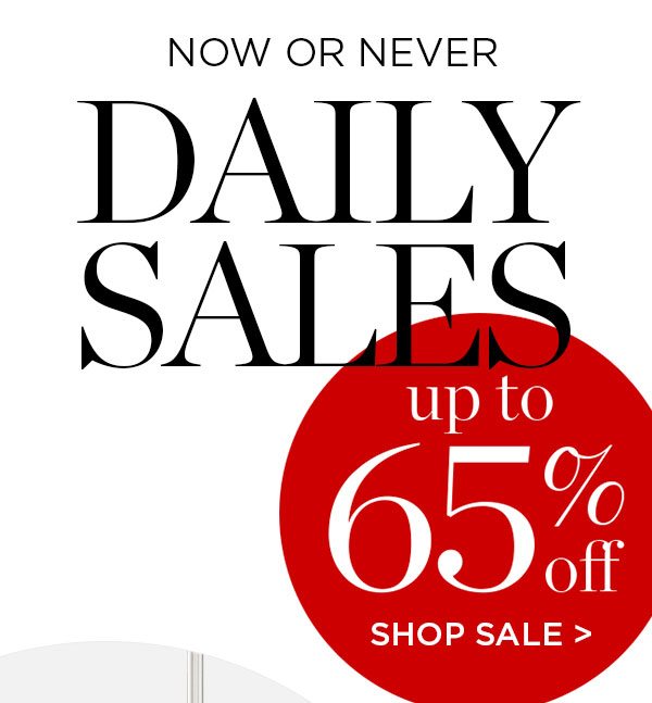 Now Or Never - Daily Sales - up to 65% off - Shop Sale >