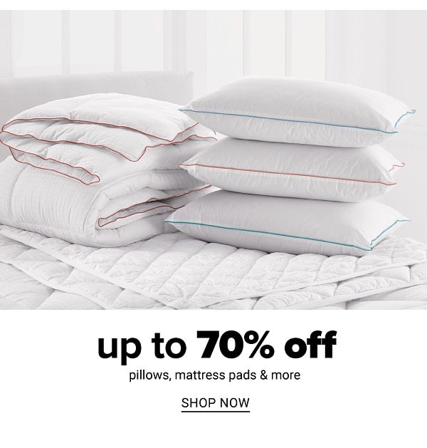 Up to 70% off Pillows, Mattress Pads and more - Shop Now