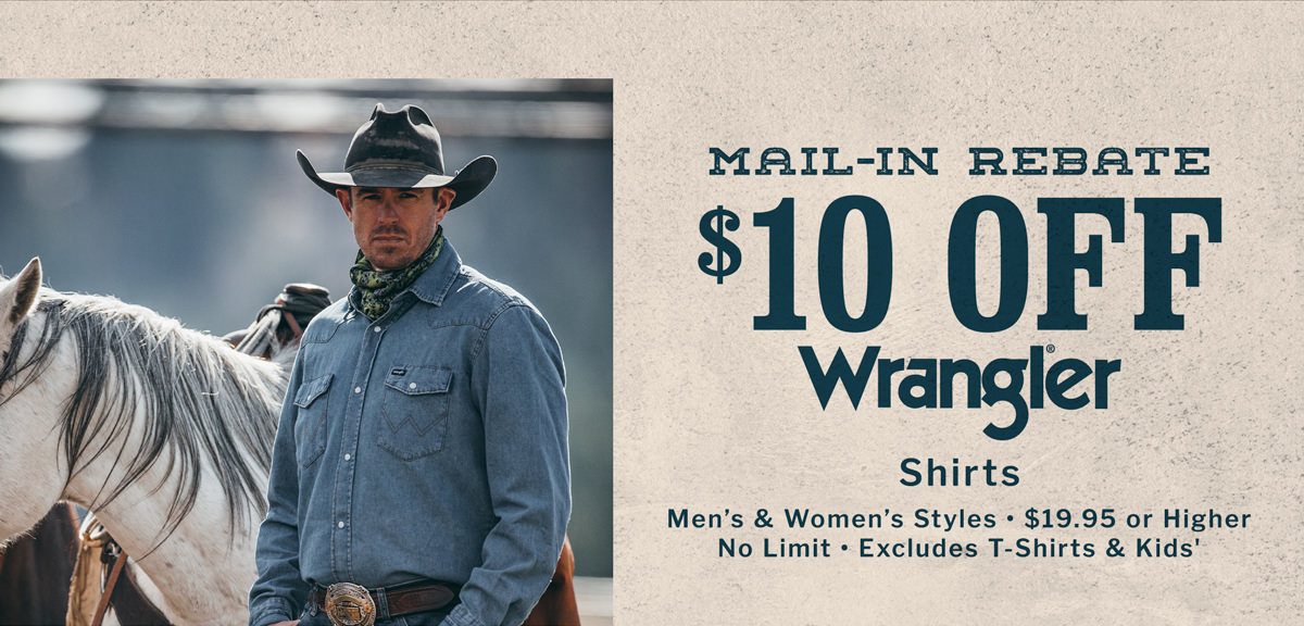 Mail-In Rebate $10 Off Wrangler Shirts - Men's & Women's Styles | $19.95 or Higher - No Limit - Excludes T-shirts & Kids'