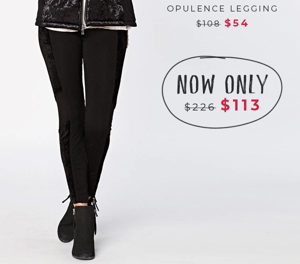 Opulence Legging. Only $54 »