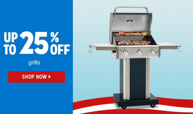 UP TO 25% OFF grills | SHOP NOW