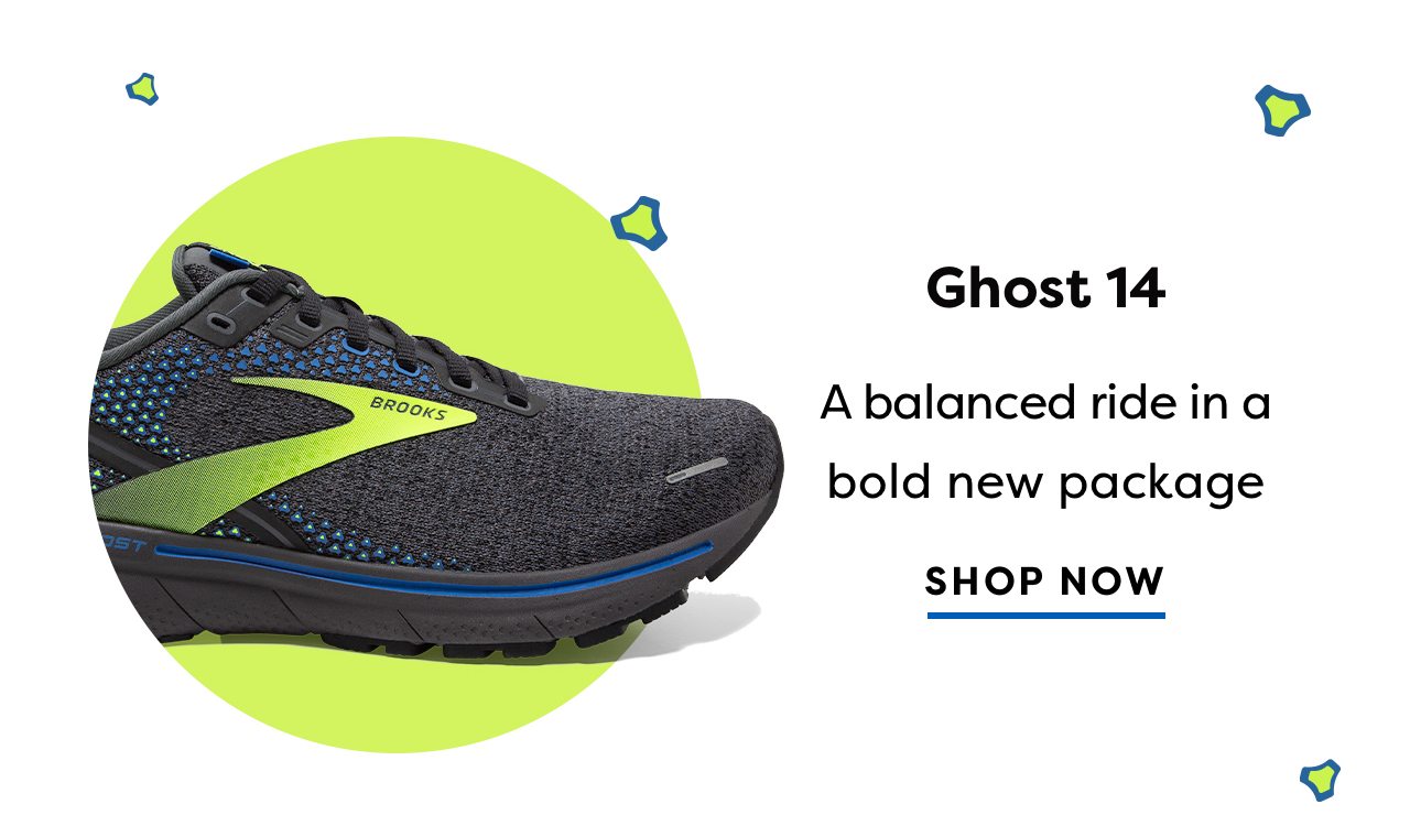 Ghost 14 | A balanced ride in a bold new package | SHOP NOW