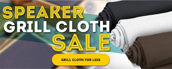 Speaker Grill Cloth Sale -- Grill Cloth for Less