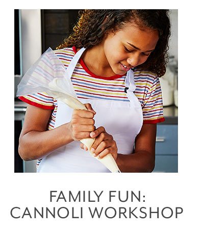Family Fun: Cannoli Workshop