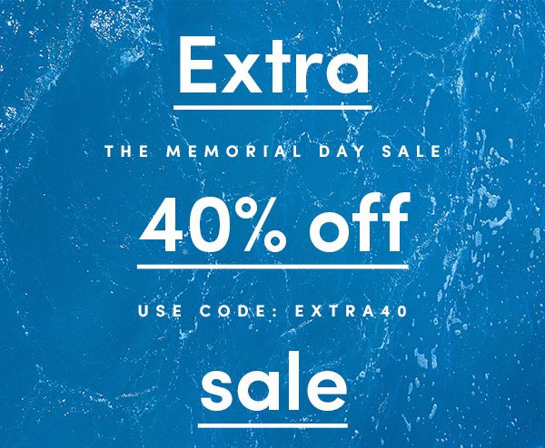 The Memorial Day Sale | Extra 40% off sale | USE CODE: EXTRA40