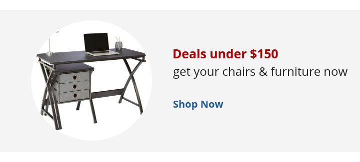 Recommended Offer: Deals under $150 get your chairs & furniture now