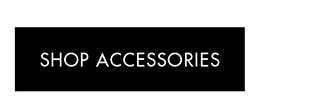 SHOP ACCESSORIES